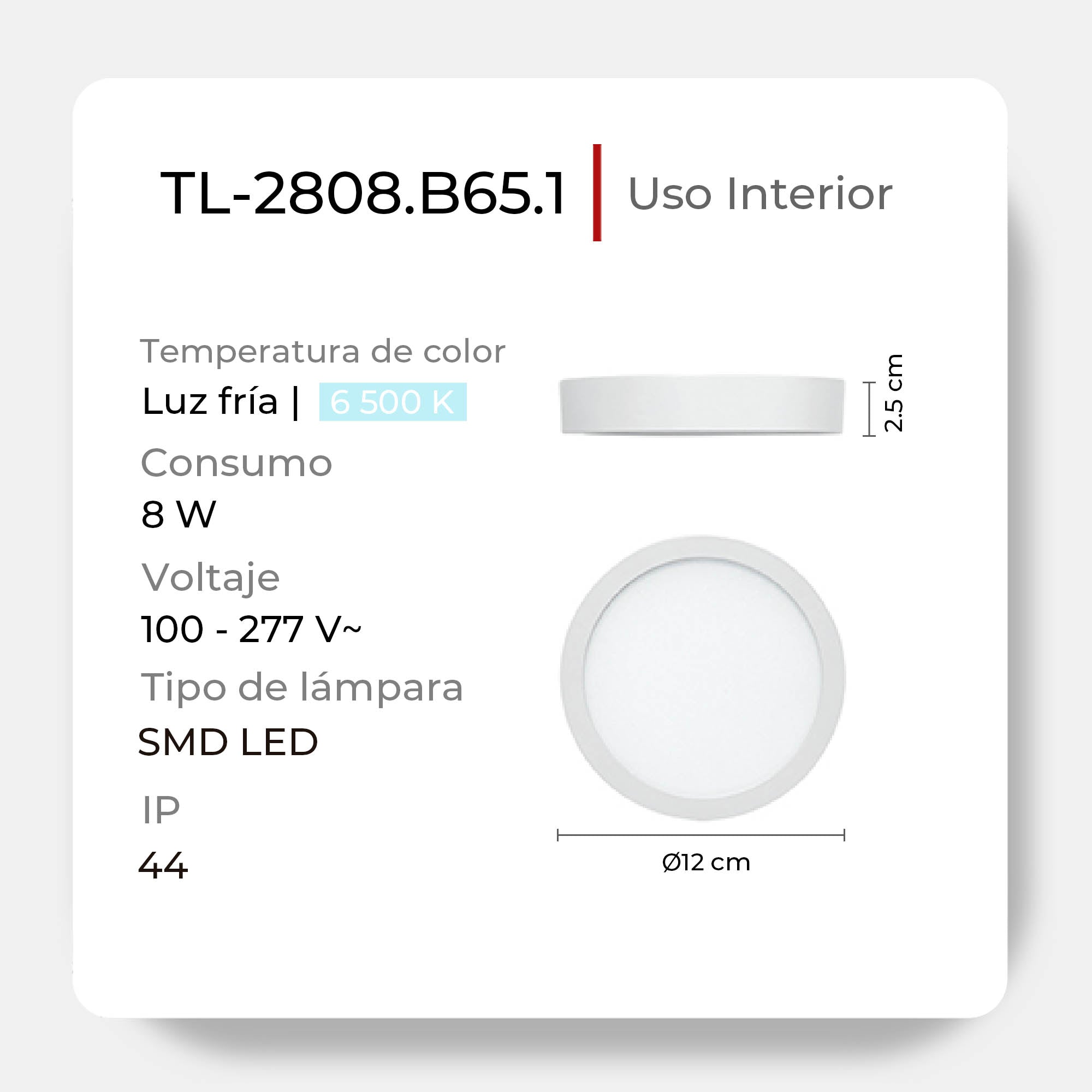 Luminaria LED downlight redondo de Sobreponer en Techo 8W, Modelo TL-2808 Illux