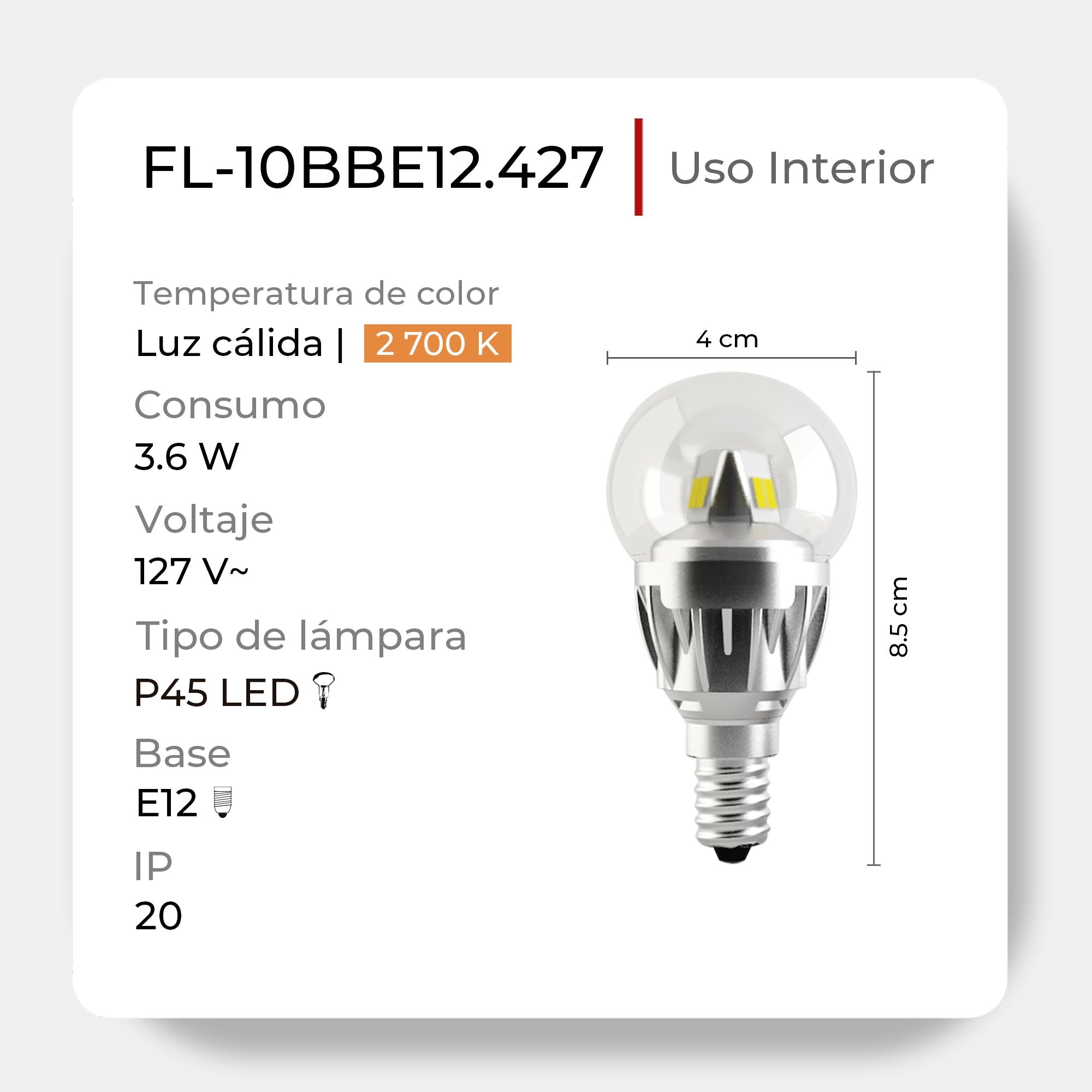 Lámpara LED P45 de 3.6 W a 127V FL-10BBE12.427